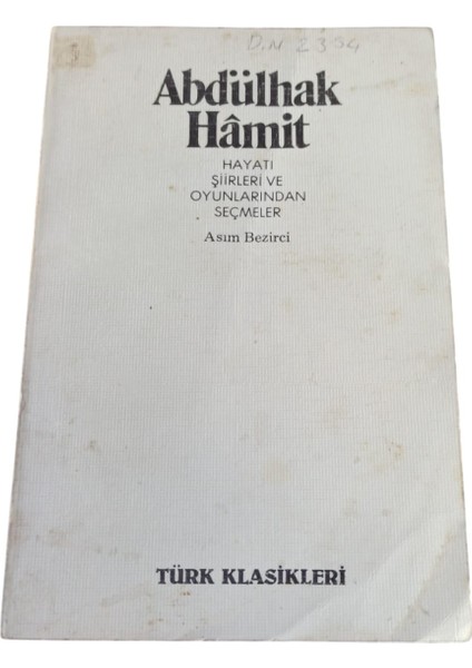 Abdülhak Hamit Hayatı Şiirleri ve Oyunlarından Seçmeler