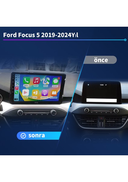Ford Focus 5 2019-2024YIL Android Kablosuz Carplay Navigasyon Multimedya 10.2 Inch Ekran 6 GB Ram +128 GB Rom Hafıza Çerçeveli ve Arka Görüş Kameralı