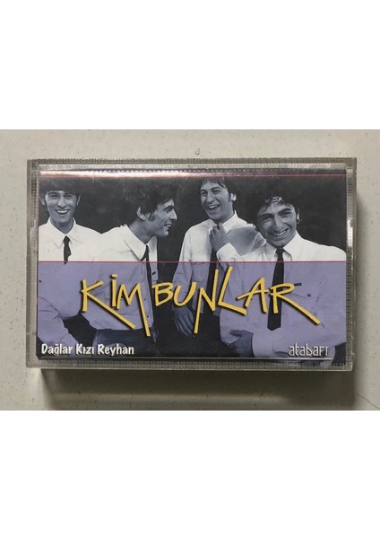 Kim Bunlar - Dağlar Kızı Reyhan – Atabarı Kaset