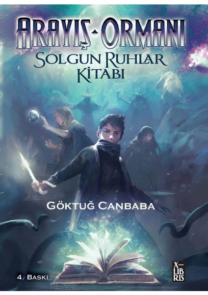 Arayiş Ormanı - Solgun Ruhlar Kitabı - Göktuğ Canbaba