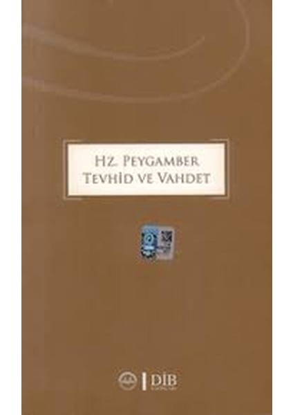 Hz. Peygamber Tevhid ve Vahdet