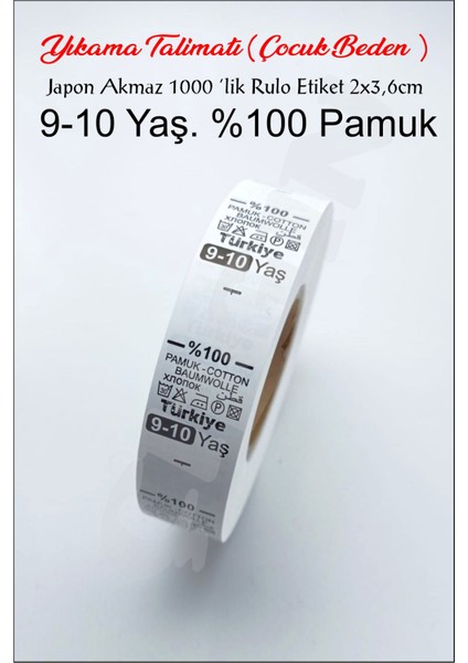 Yıkama Talimatı Etiketi 2x3,6cm %100 Pamuk Japon Akmaz 1000'LIK Rulo. Çocuk Bedenleri