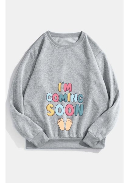 Kadın I'm Coming Soon Baskılı Hamile Oversize Bisiklet Yaka Sweatshirt