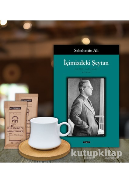 Içimizdeki Şeytan Sabahattin Ali Kitap Bambu Fincan ve Kahve Hediye Seti Kutupkitap