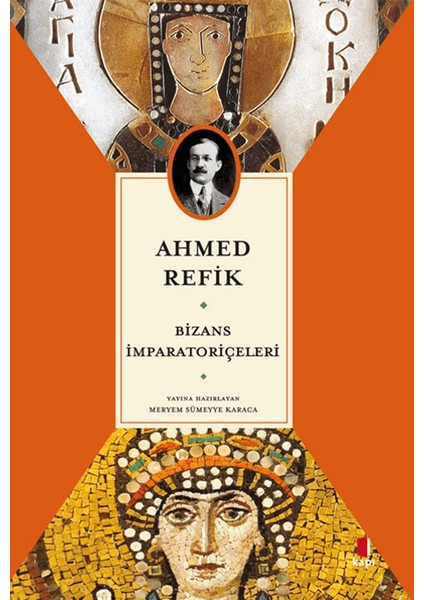 Bizans İmparatoriçeleri - Ahmet Refik