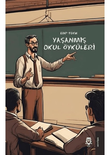 Yaşanmış Okul Öyküleri - Edip Tekin