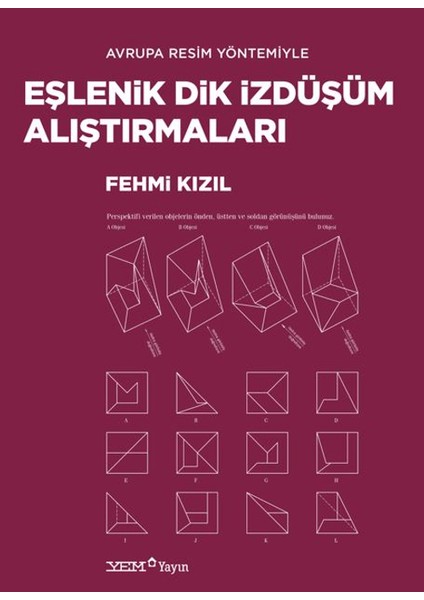 Avrupa Resim Yöntemiyle Eşlenik Dik İzdüşüm Alıştırmaları - Fehmi Kızıl