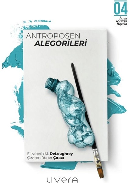Antroposen Alegorileri - Elizabeth M. DeLoughrey