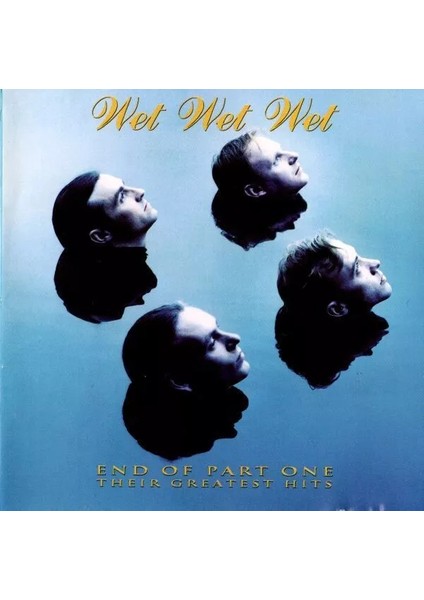 Wet Wet Wet – End of Part One - Their Greatest Hits 1994 CD