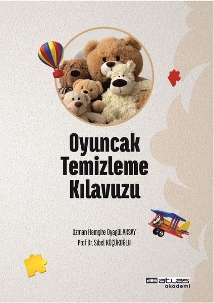 Oyuncak Temizleme Kılavuzu - Oyagül Aksay - Sibel Küçükoğlu