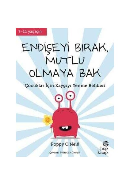 Endişeyi Bırak Mutlu Olmaya Bak - Poppy O’Neill