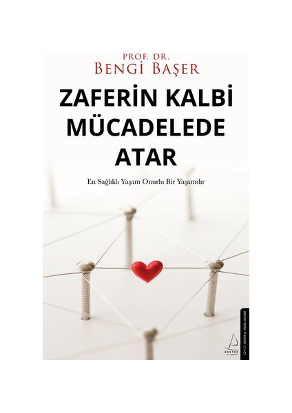 Zaferin Kalbi Mücadelede Atar - Prof. Dr. Bengi Başer