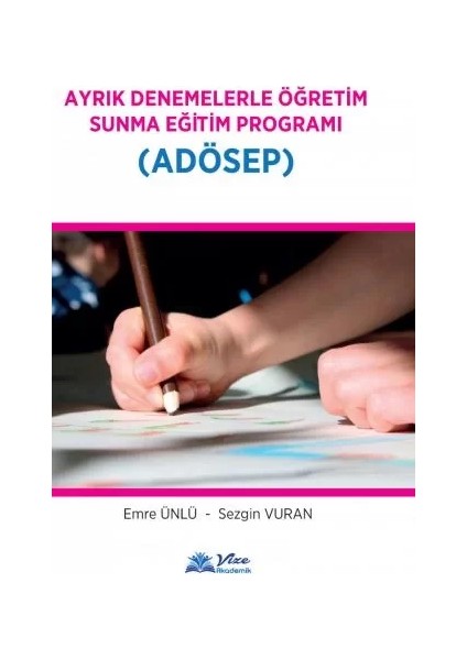 Ayrık Denemelerle Öğretim Sunma Eğitim Programı (Adosep )
