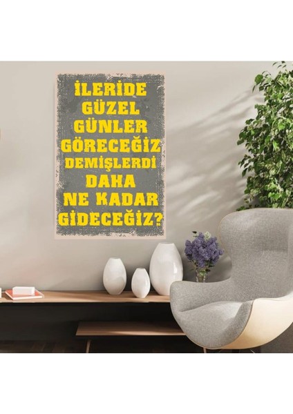 Ahşap Retro Mdf Poster , Komik Sözler , Duvar Yazıları , Manzara , Tarih , Edebiyat - TBL0304