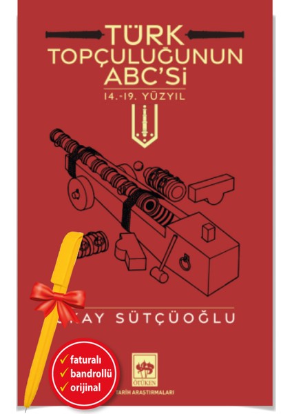 Türk Topçuluğunun Abc'si + Alfa Kalem - Okay Sütçüoğlu