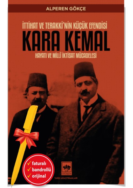 İttihat ve Terakki'nin Küçük Efendisi Kara Kemal + Alfa Kalem