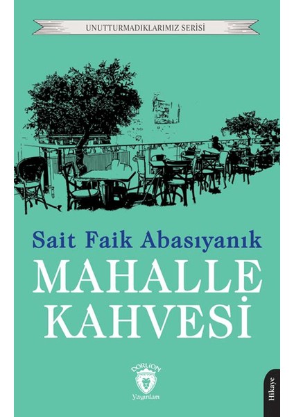 Mahalle Kahvesi - Sait Faik Abasıyanık