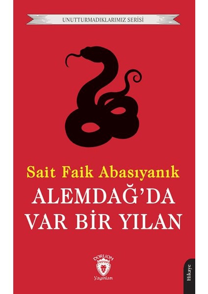 Alemdağ’da Var Bir Yılan - Sait Faik Abasıyanık