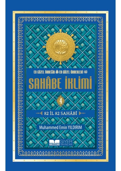 En Güzel Örneğin En Güzel Örnekleri Sahabe İklimi (4. Cilt) - Muhammed Emin Yıldırım