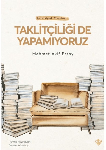 Taklitçiliği De Yapamıyoruz - Mehmet Akif Ersoy