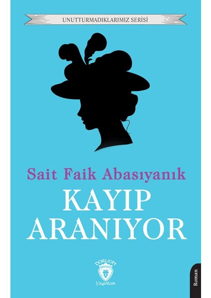 Kayıp Aranıyor - Sait Faik Abasıyanık