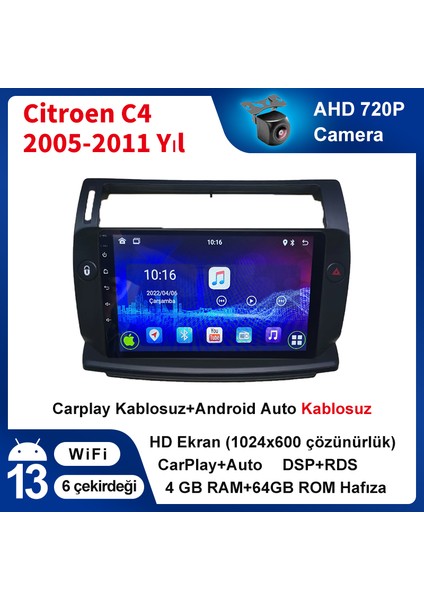 Citroen C4 2005-2011 Yıl Android Sürüm 13 Kablosuz Carplay Navigasyon Multimedya 9 Inç Ekran 4g Ram+ 64GB Hafıza Çerçeve ve Arka Görüş Kamerası ile