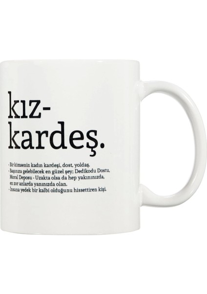 Kız Kardeş Kelime Anlamlı Baskılı Kupa Bardak Kahve Bardağı Kız Kardeşe Özel Tasarım Hediye 107226
