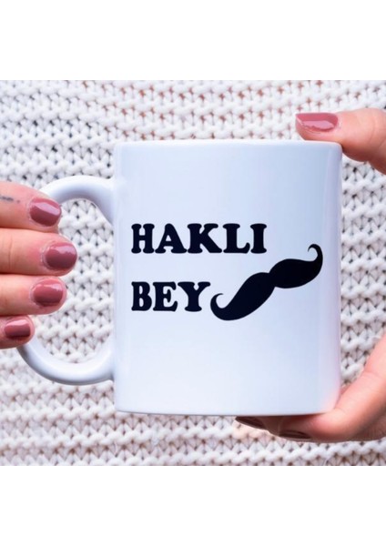 "haklı Bey" Yazılı Kupa Bardak – Mizahi ve Şık Tasarım