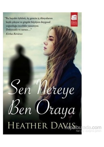 Sen Nereye Ben Oraya – Heather Davis