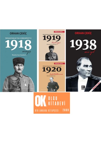 İmparatorluk’tan Cumhuriyet’e 1918 Arayış - 1919 Başlangıç - 1920 Teşkilatlanma - 1938 Son Yıl 4 Kitap - Orhan Çekiç