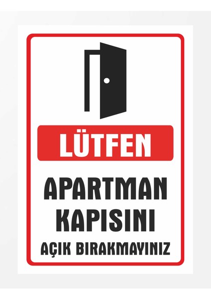 Lütfen Apartman Kapısını Açık Bırakmayınız Pvc Tabela Levha 24 x 34 cm