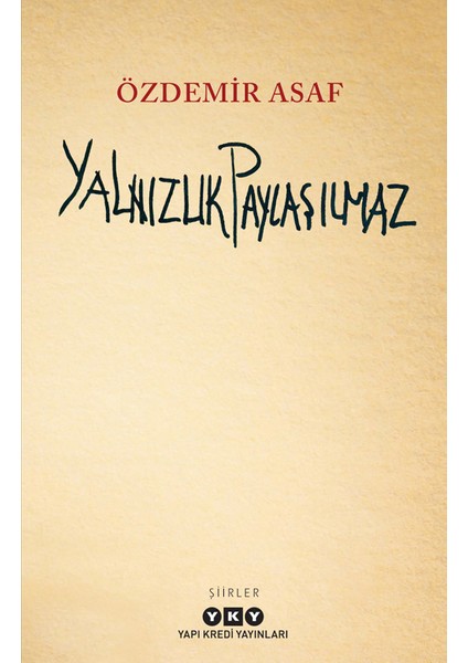 Yalnızlık Paylaşılmaz - Özdemir Asaf