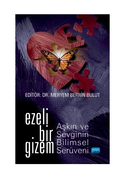 Ezeli Bir Gizem: Aşkın ve Sevginin Bilimsel Serüveni