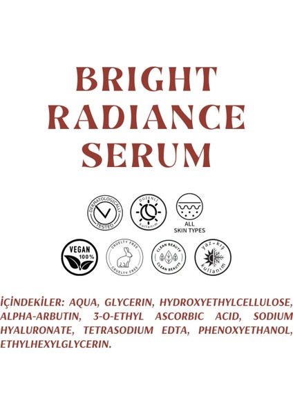 C Vitamini & Alfa Arbutin & Hyaluronik Asit İçeren Aydınlatıcı Serum - Bright Radiance Serum