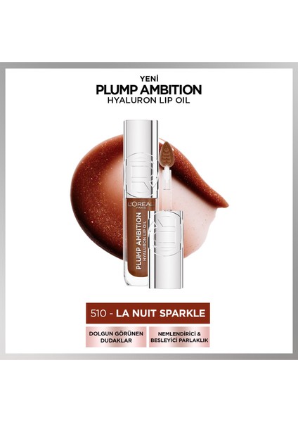 Plump Ambition Hyaluron Lip Oil Besleyici ve Nemlendirici Dudak Parlatıcısı - 510 La Nuit Sparkle