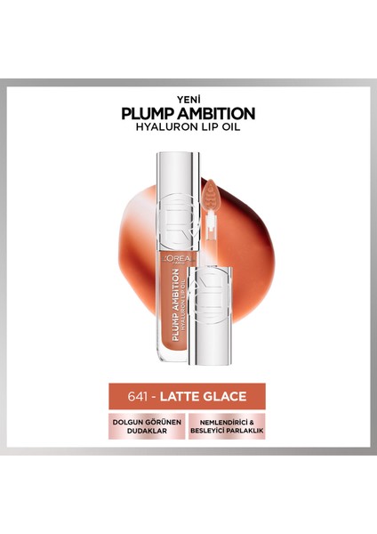 Plump Ambition Hyaluron Lip Oil Besleyici ve Nemlendirici Dudak Parlatıcısı - 641 Latte Glace