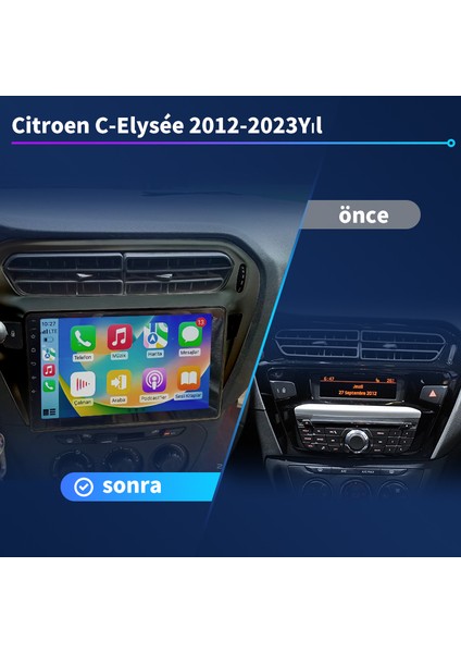 CITROEN-C-ELYSÉE-2012-2023YIL-2 Parlak Siyah Android Sürüm 13 Kablosuz Carplay Navigasyon Multimedya 9 Inç Ekran 2g Ram+ 32GB Hafıza Çerçeve ve Arka Görüş Kamerası ile fiyatları