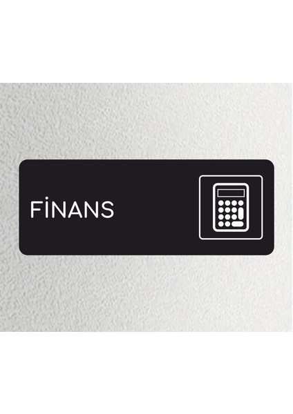 Finans Ofis Departman Kapı İsimliği, Yönlendirme Levhası 24X9 cm Siyah Renk