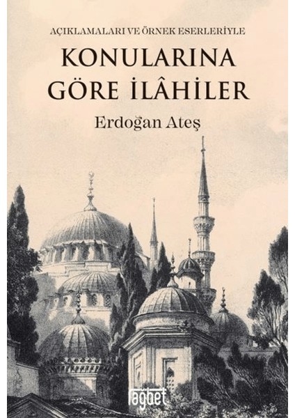 Konularına Göre İlahiler (Açıklamaları ve Örnek Eserleriyle) - Erdoğan Ateş