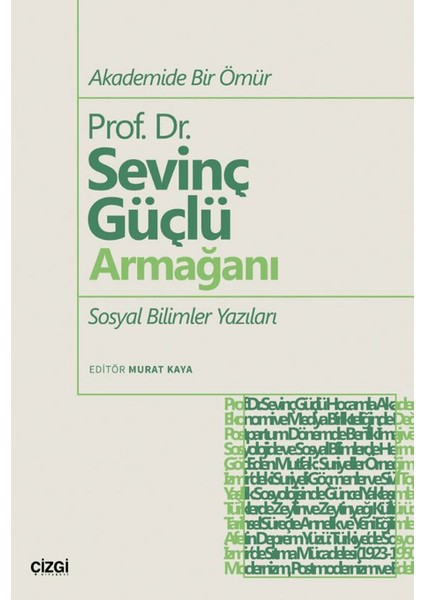 Akademide Bir Ömür Prof. Dr. Sevinç Güçlü Armağanı Sosyal Bilimler Yazıları