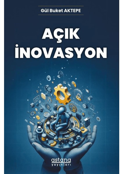 Açık İnovasyon - Gül Buket Aktepe