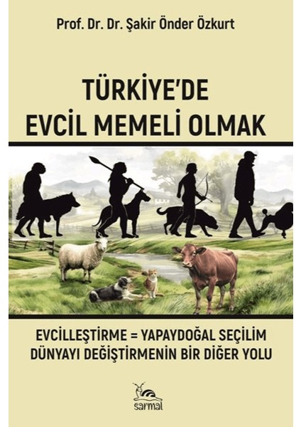 Türkiye'de Evcil Memeli Olmak - Şakir Önder Özkurt
