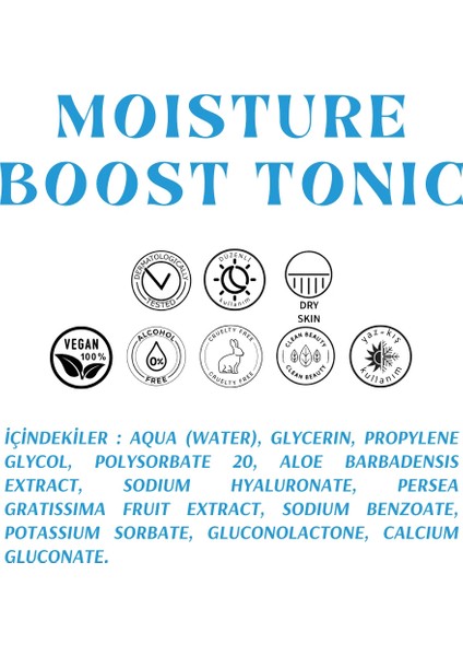 Hyaluronik Asit İçeren Günlük Yenileyici-Onarıcı-Nemlendirici Tonik - Moisture Boost Tonic