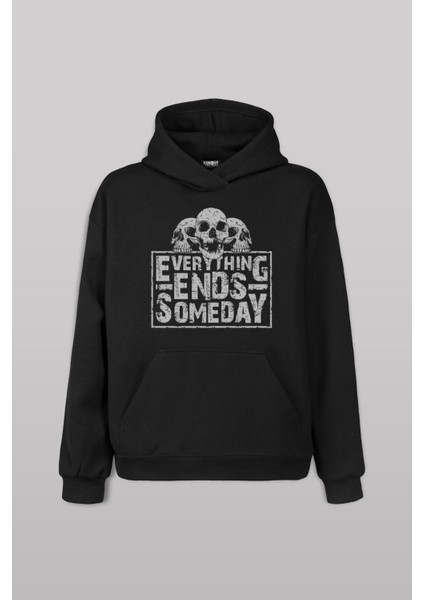 Everything Ends Someday Gothic Her Şey Biter Ön Baskılı Sweatshirt Unisex Kapüşonlu Hoodie