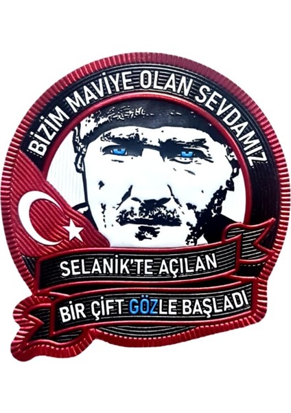 Atatürk Peç , Bizim Maviye Olan Sevdamız - Arma - Tpu Patch