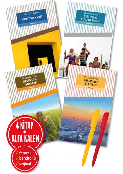 Akıntıya Karşı - Fırtınayı Kucakla - Sevincini Bul - Bir Demet İstanbul 4 Kitap - Mustafa Kutlu – Alfa Kalem