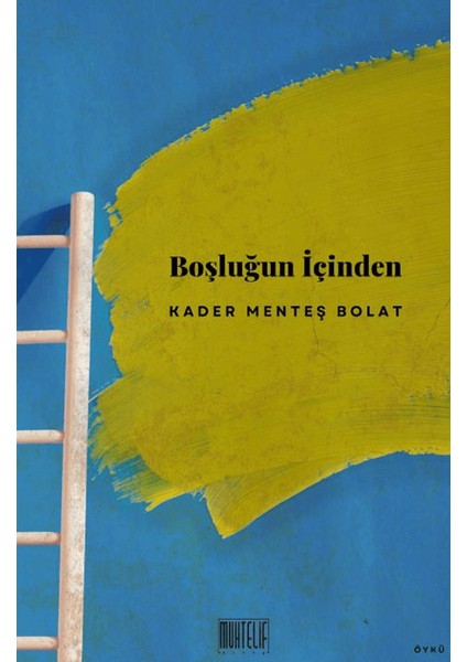 Boşluğun İçinden - Kader Menteş Bolat