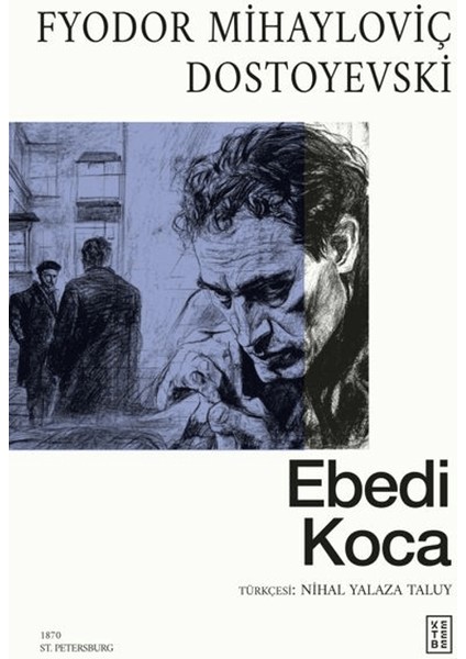 Ebedi Koca - Fyodor Mihayloviç Dostoyevski