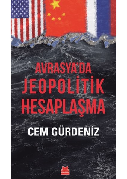 Avrasya’da Jeopolitik Hesaplaşma - Cem Gürdeniz