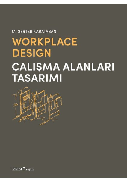 Workplace Design / Çalışma Alanları Tasarımı - M. Serter Karataban